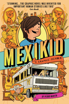 Mexikid: A Graphic Memoir by Pedro Martin 9781916558069