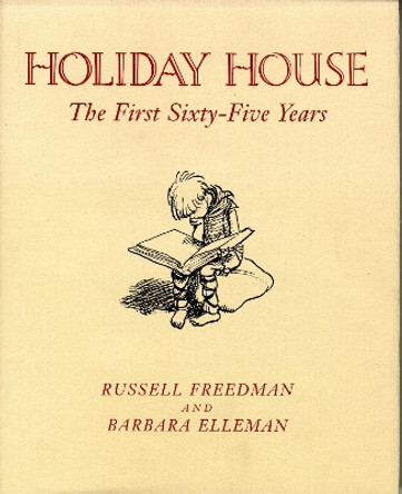 Holiday House: The First Sixty-Five Years by Russell Freedman 9780823415595