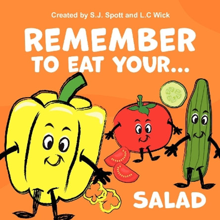 Remember to eat your Salad by S J Spott 9781804675878