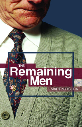 The Remaining Men by Martin Figura 9781788641548