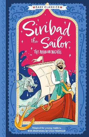 Arabian Nights: Sinbad the Sailor (Easy Classics) by Kellie Jones 9781782268420