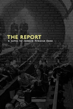 The Report by Jessica Francis Kane 9781555975654