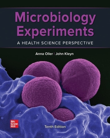 Microbiology Experiments: A Health Science Perspective by John Kleyn 9781264341931