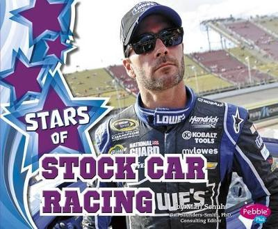 Stars of Stock Car Racing by Gail Saunders-Smith 9781491405932