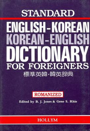 Standard English Korean & Korean English Dictionary For Foreigners by B. J. Jones