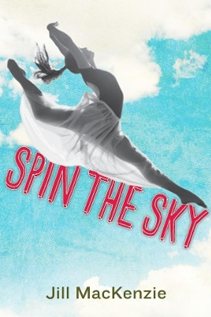Spin the Sky by Jill MacKenzie 9781510742420