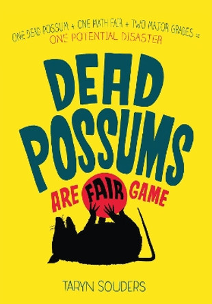 Dead Possums Are Fair Game by Taryn Souders 9781634501620