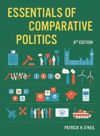 Essentials of Comparative Politics by Patrick H. O'Neil 9781324062004