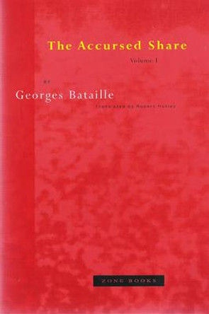 The Accursed Share: Volume 1: Consumption: Volume 1 by Georges Bataille