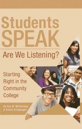 Students Speak: Are We Listening? by Kay M. McClenney 9780984979301