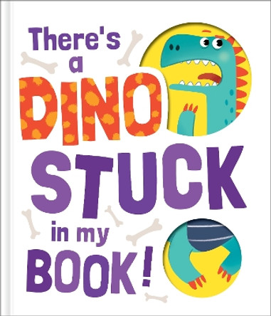 There'S a Dino Stuck in My Book! by Claudio Cerri 9780655226710