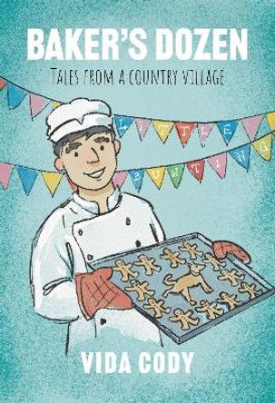 BAKER'S DOZEN: Tales From A Country Village by Vida Cody 9781839527289