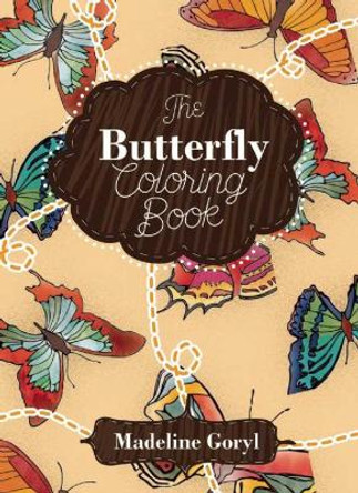 The Butterfly Coloring Book by Madeline Goryl 9781632205230