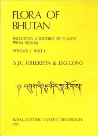 Flora of Bhutan: Including a Record of Plants from Sikkim: v. 1, Pt. 1 by D. G. Long