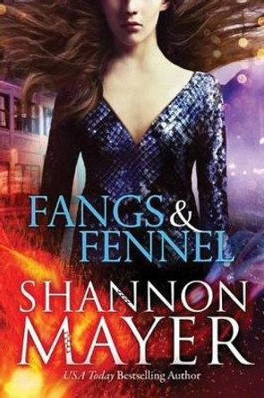 Fangs and Fennel by Shannon Mayer 9781503942103