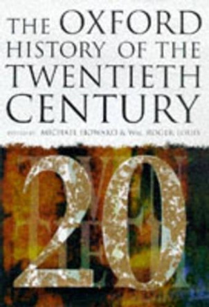 The Oxford History of the Twentieth Century by Michael Howard 9780198204282