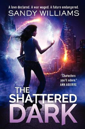 The Shattered Dark by Sandy WIlliams 9781804671238