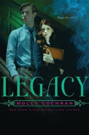 Legacy by Molly Cochran 9781442417397