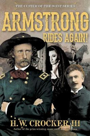 Armstrong Rides Again! by H W Crocker 9781684511693