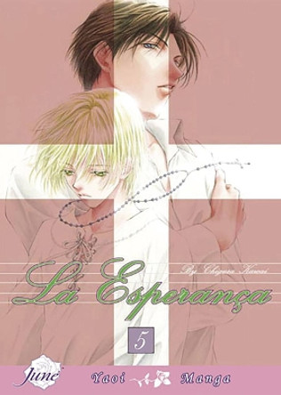 La Esperanca: v. 5 by Chigusa Kawai 9781569709290