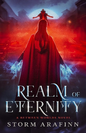 Realm of Eternity by Storm Arafinn 9781916116276