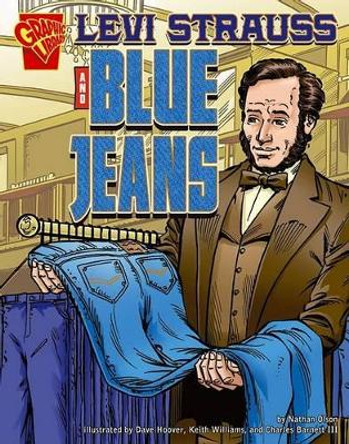 Levi Strauss and Blue Jeans by Nathan Olson 9780736864848