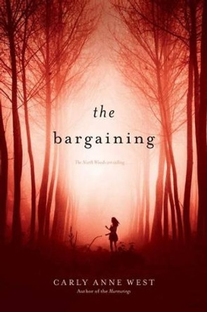 The Bargaining by Carly Anne West 9781442441835