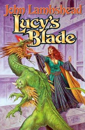 Lucy's Blade by John Lambshead 9781416555773