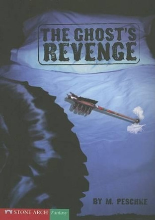 Ghost's Revenge by M. Peschke 9781598892833