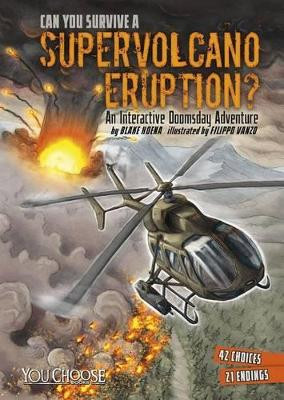 Can You Survive a Supervolcano Eruption? by Blake Hoena 9781491481080