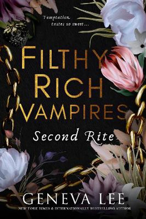 Filthy Rich Vampires: Second Rite by Geneva Lee 9780349130910