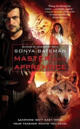 Master and Apprentice by Sonya Bateman 9781439160855