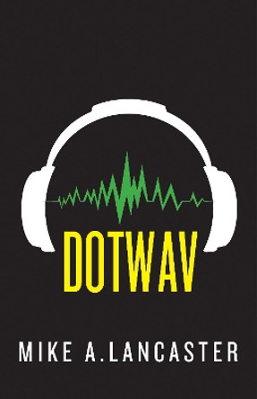 dotwav by Mike A. Lancaster 9781510726598