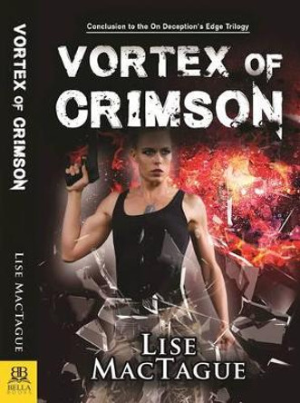 Vortex of Crimson by Lise Mactague 9781594935145