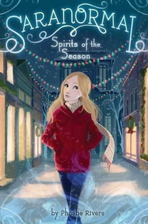 Spirits of the Season, 4 by Phoebe Rivers 9781442453791
