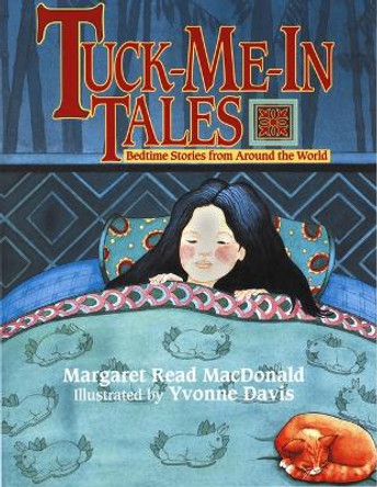 Tuck-Me-In Tales by Margaret Read MacDonald 9780874836226