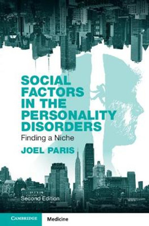 Social Factors in the Personality Disorders: Finding a Niche by Joel Paris