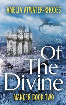 Of The Divine by Amelia Atwater-Rhodes 9780062562166