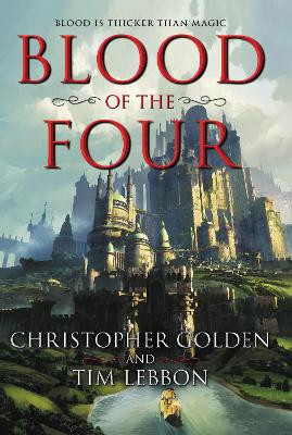 Blood of the Four by Christopher Golden 9780062641380