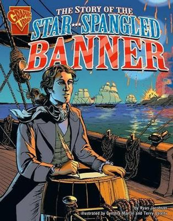 The Story of the Star-Spangled Banner by Ryan Jacobson 9780736854931