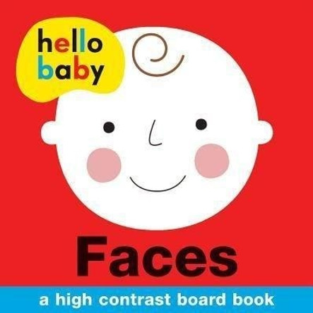 Hello Baby: Faces: A High-Contrast Board Book by Roger Priddy 9780312516000