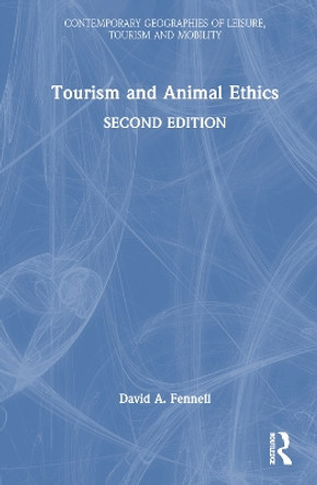 Tourism and Animal Ethics by David A. Fennell 9781032431819