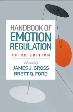 Handbook of Emotion Regulation, Third Edition by James J. Gross 9781462549412