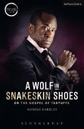 A Wolf in Snakeskin Shoes by Marcus Gardley
