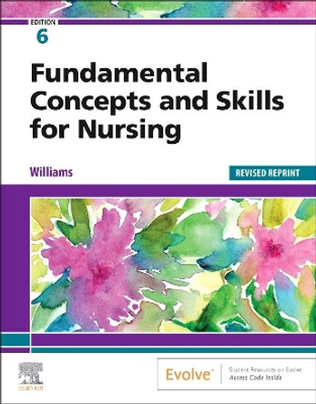 Fundamental Concepts and Skills for Nursing - Revised Reprint by Patricia A. Williams 9780323884211