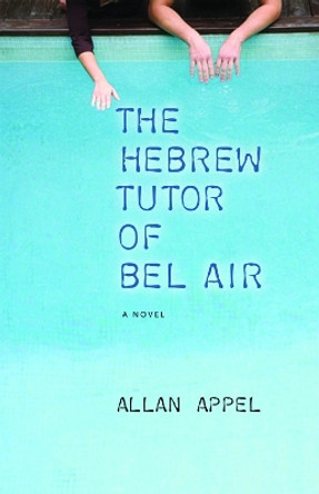 The Hebrew Tutor of Bel Air by Allan Appel 9781566892247