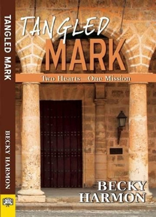 Tangled Mark by Becky Harmon 9781594934858