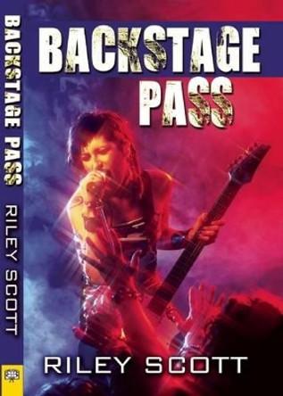 Backstage Pass by Riley Scott 9781594934902