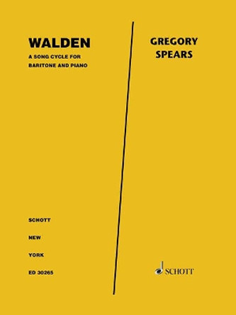 Walden: A Song Cycle for Baritone and Piano by Gregory Spears 9781540055279