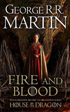 Fire and Blood: The inspiration for HBO’s House of the Dragon (A Song of Ice and Fire) by George R.R. Martin 9780008563783